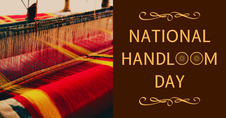 Handloom Day A Time To Celebrate The Roots Of India